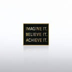 View larger image of Lapel Pin - Imagine It. Believe It. Achieve It.