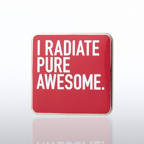 View larger image of Lapel Pin - I Radiate Pure Awesome