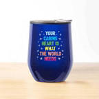 View larger image of Cheers! Wine Tumbler - Your Caring Heart