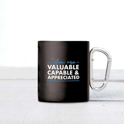 Explorer Mug - You Are Valuable, Capable & Appreciated