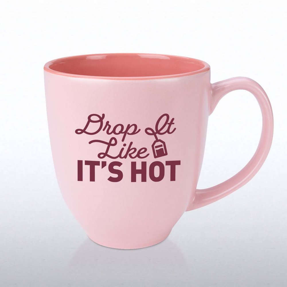 View larger image of Sippn' in Style Bistro Mug - Drop It Like Its Hot