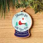 View larger image of Classic Wooden Ornament - Snow Globe: Thanks for All You Do